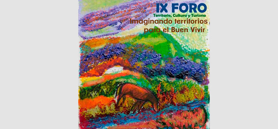 IX Foro Territorio, Cultura y Turismo 2016