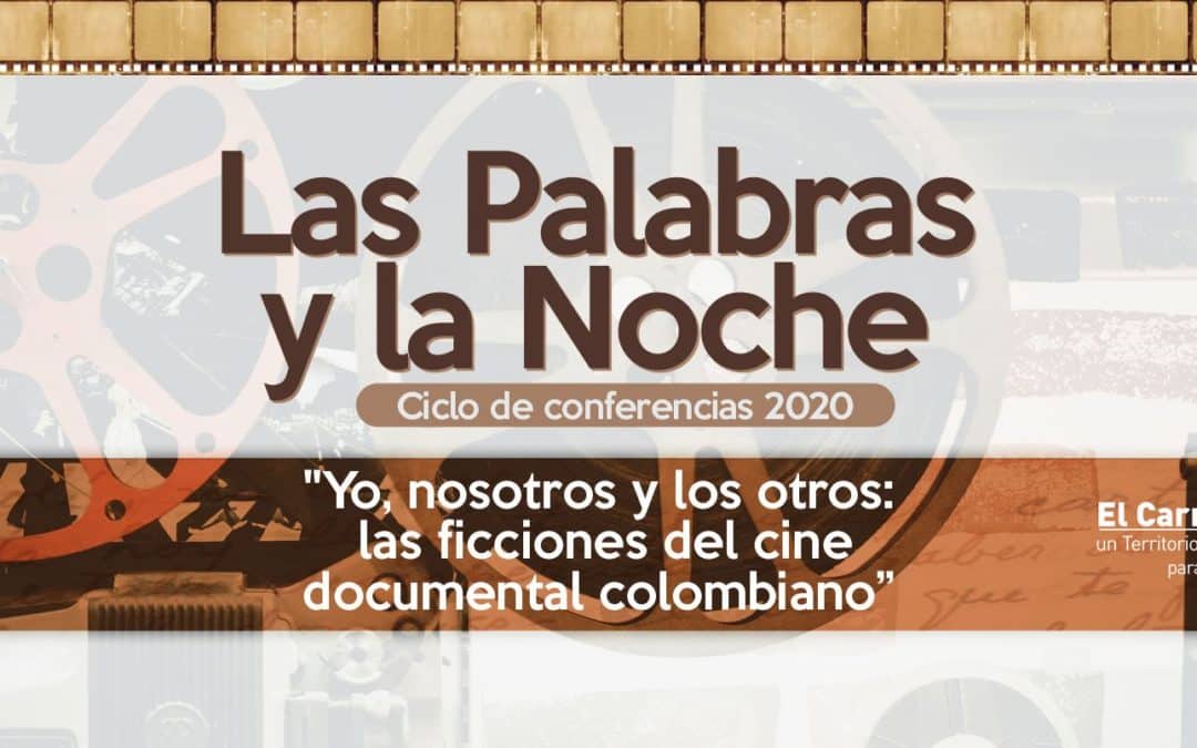 Yo, nosotros y los otros: las ficciones del cine documental colombiano