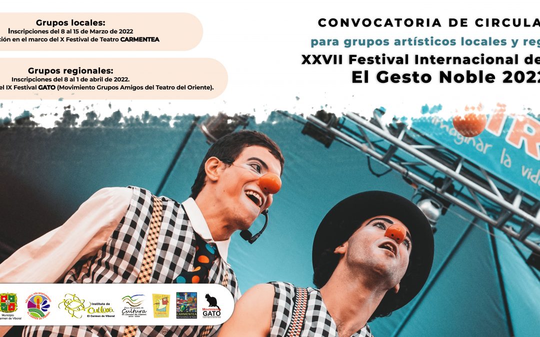 Convocatoria de circulación para grupos artísticos locales y regionales en el XXVII Festival Internacional de Teatro El Gesto Noble 2022