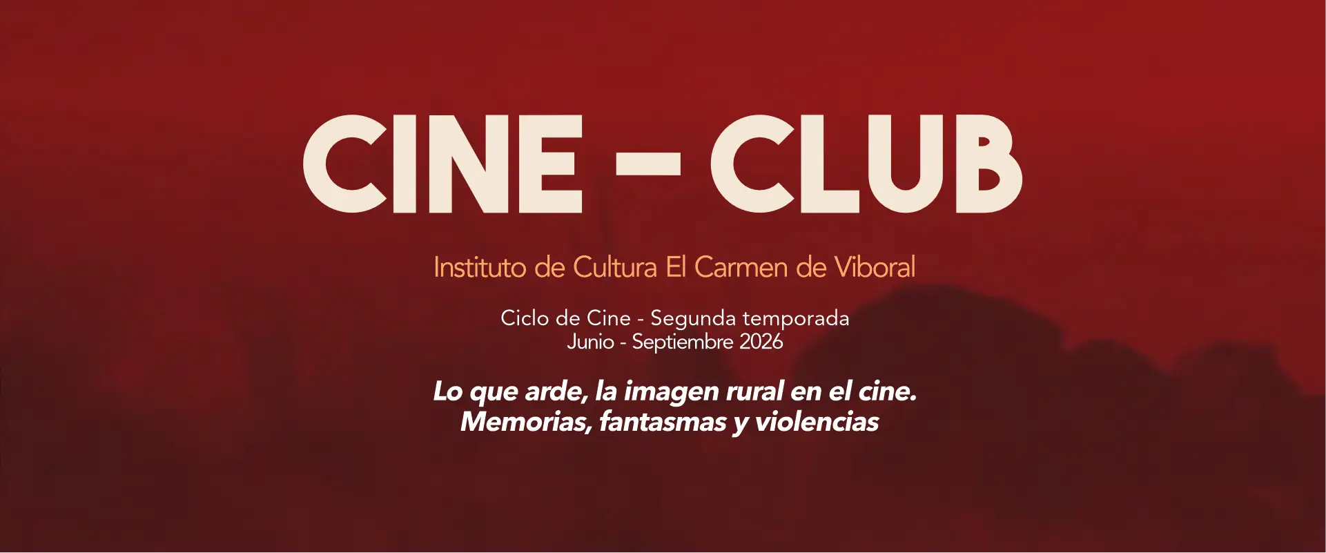 Ciclo: Lo que arde, la imagen rural en el cine. Primera y segunda temporada 2026