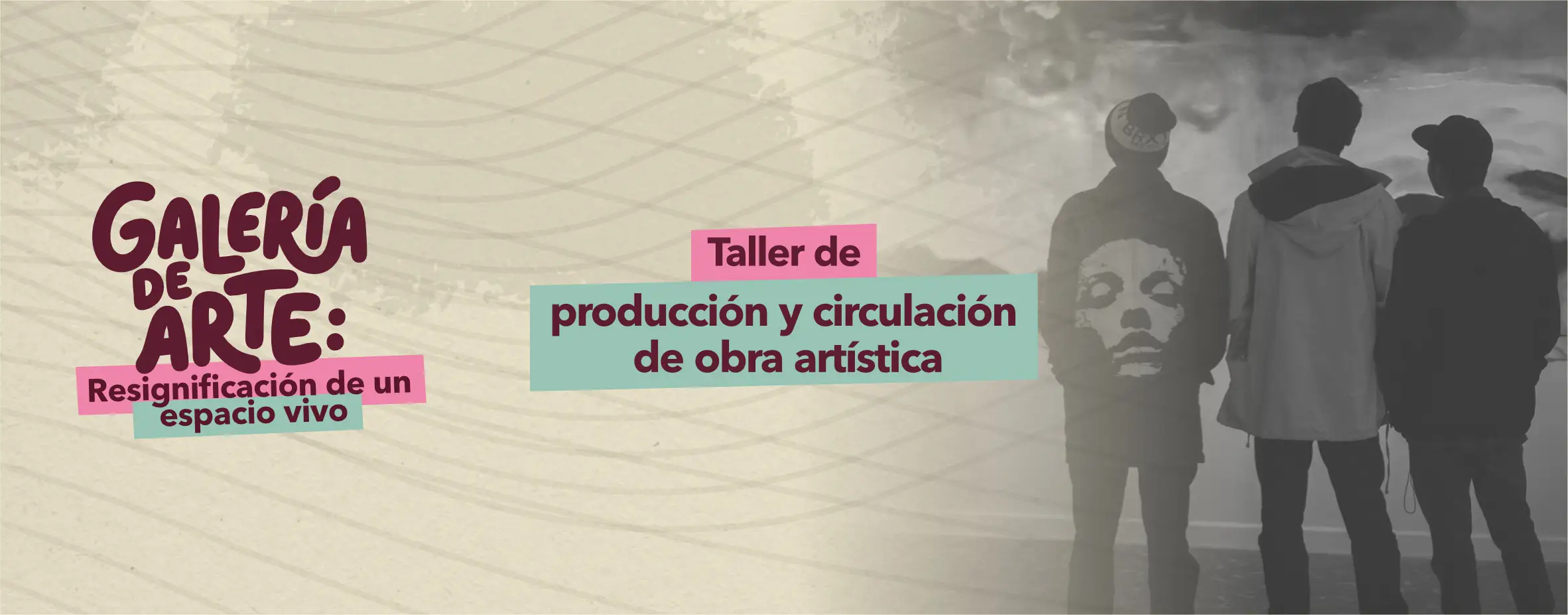 Taller de producción y circulación de obra artística